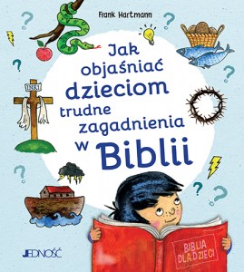 Jak objasniac dzieciom trudne zagadnienia w Biblii_okladka_max